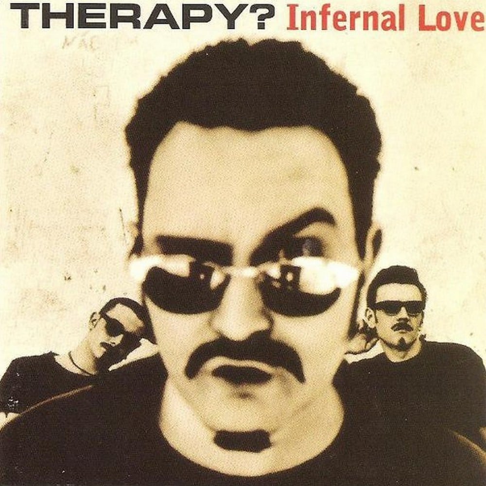 Read more about the article Godišnjica objavljivanja albuma Infernal Love irske grupe Therapy